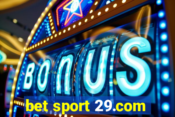 bet sport 29.com